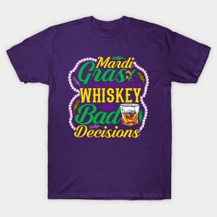 Mardi Gras Whiskey And Bad Decisions T-Shirt